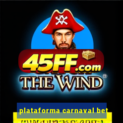 plataforma carnaval bet